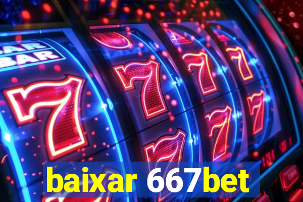 baixar 667bet